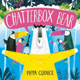 Chatterbox Bear (lydbok) av Pippa Curnick
