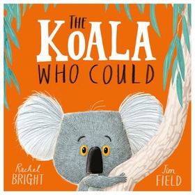 The Koala Who Could (lydbok) av Rachel Bright