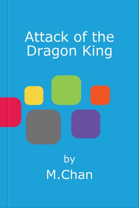 Attack of the Dragon King - Book 1 (ebok) av Maisie Chan