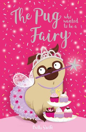 The Pug Who Wanted to be a Fairy (ebok) av Ukjent