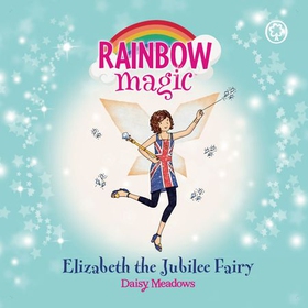 Elizabeth the Jubilee Fairy - Special (lydbok) av Daisy Meadows