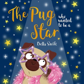 The Pug who wanted to be a Star