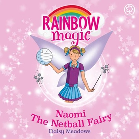 Naomi the Netball Fairy - The Sporty Fairies Book 4 (lydbok) av Ukjent