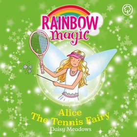 Alice the Tennis Fairy - The Sporty Fairies Book 6 (lydbok) av Ukjent