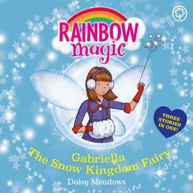 Gabriella the Snow Kingdom Fairy - Special (lydbok) av Daisy Meadows