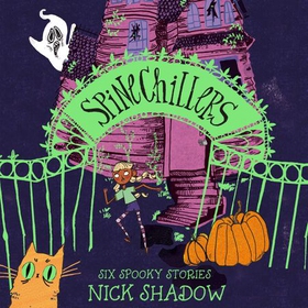 Spinechillers (lydbok) av Nick Shadow
