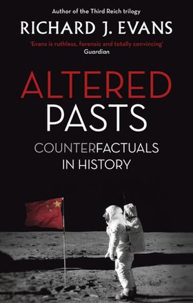 Altered Pasts - Counterfactuals in History (ebok) av Richard J. Evans