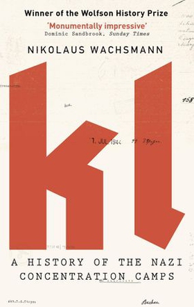 KL - A History of the Nazi Concentration Camps (ebok) av Nikolaus Wachsmann