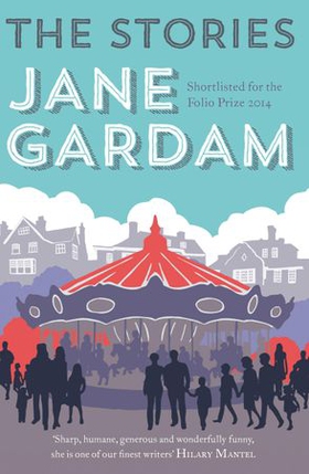 The Stories (ebok) av Jane Gardam