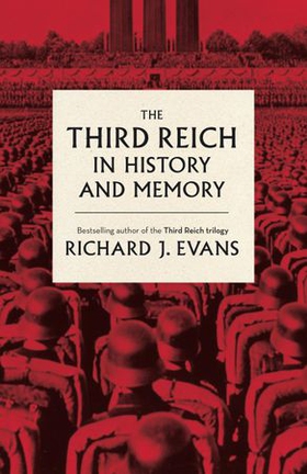 The Third Reich in History and Memory (ebok) av Richard J. Evans