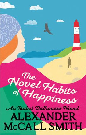 The Novel Habits of Happiness (ebok) av Alexander McCall Smith