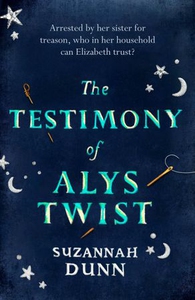 The Testimony of Alys Twist (ebok) av Suzanna