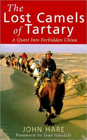 The Lost Camels Of Tartary - A Quest into Forbidden China (ebok) av John Hare