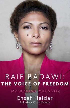 Raif Badawi: The Voice of Freedom - My Husband, Our Story (ebok) av Ensaf Haidar