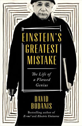 Einstein's Greatest Mistake - The Life of a Flawed Genius (ebok) av David Bodanis