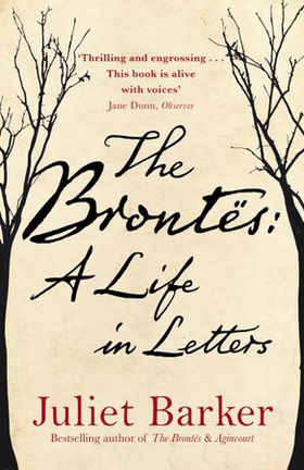 The Brontës: A Life in Letters (ebok) av Juliet Barker