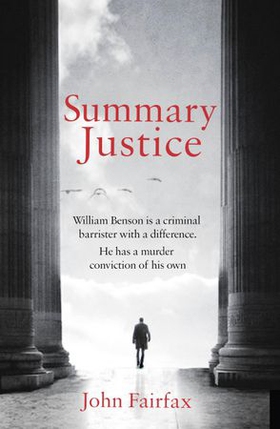 Summary Justice - 'An all-action court drama' Sunday Times (ebok) av John Fairfax