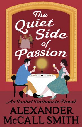 The Quiet Side of Passion (ebok) av Alexander McCall Smith