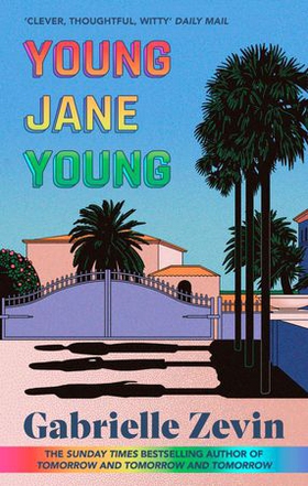 Young jane young - by the Sunday Times bestselling author of Tomorrow, and Tomorrow, and Tomorrow 4/11/23 (ebok) av Gabrielle Zevin