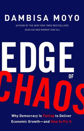Edge of Chaos (ebok) av Dambisa Moyo