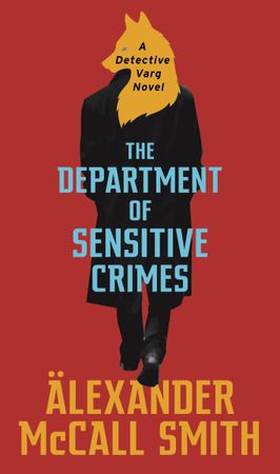 The Department of Sensitive Crimes - A Detective Varg novel (ebok) av Alexander McCall Smith