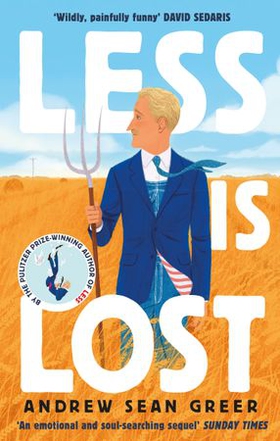 Less is Lost - 'An emotional and soul-searching sequel' (Sunday Times) to the bestselling, Pulitzer Prize-winning Less (ebok) av Andrew Sean Greer