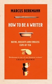 How to Be a Writer