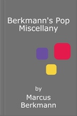 Berkmann's Pop Miscellany