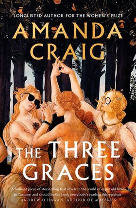 The Three Graces - 'The book everybody should be reading this summer' Andrew O'Hagan (ebok) av Amanda Craig