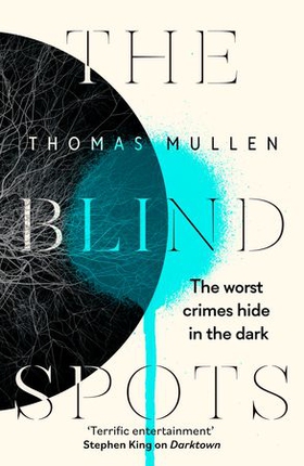 The Blind Spots - The highly inventive near-future detective mystery from the acclaimed author of Darktown (ebok) av Thomas Mullen