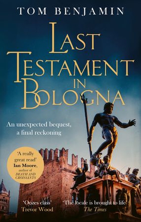Last Testament in Bologna (ebok) av Tom Benjamin