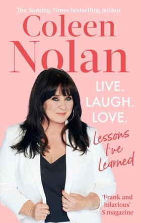 Live. Laugh. Love. - Lessons I've Learned (ebok) av Coleen Nolan