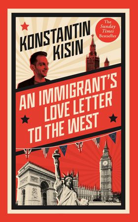 An Immigrant's Love Letter to the West (ebok) av Konstantin Kisin