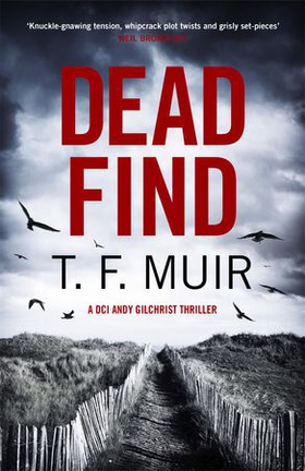 Dead Find - A compulsive, page-turning Scottish crime thriller (ebok) av T.F. Muir