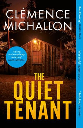 The Quiet Tenant - 'Daring and completely satisfying'  James Patterson (ebok) av Clemence Michallon