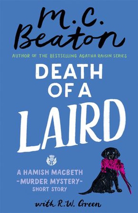 Death of a Laird - A Hamish Macbeth novella (ebok) av M.C. Beaton