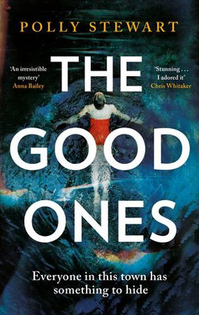 The Good Ones - A gripping page-turner about a missing woman and dark secrets in a small town (ebok) av Ukjent