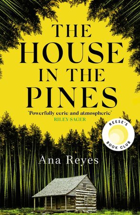 The House in the Pines - A Reese Witherspoon Book Club Pick and New York Times bestseller - a twisty thriller that will have you reading through the night (ebok) av Ukjent