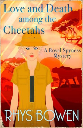 Love and Death among the Cheetahs (ebok) av Rhys Bowen