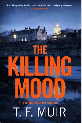 The Killing Mood (ebok) av T.F. Muir