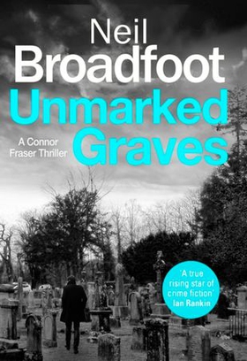 Unmarked Graves (ebok) av Neil Broadfoot