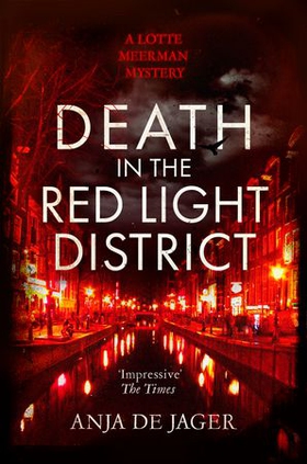 Death in the Red Light District (ebok) av Anja de Jager