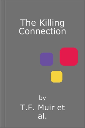 The Killing Connection (lydbok) av T.F. Muir