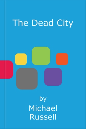 The Dead City (ebok) av Michael Russell