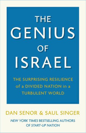 The Genius of Israel (ebok) av Dan Senor