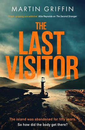 The Last Visitor - The nail-biting new thriller from the author of The Second Stranger (ebok) av Martin Griffin