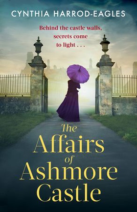 The Affairs of Ashmore Castle (ebok) av Cynthia Harrod-Eagles