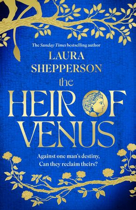 The Heir of Venus - The story of Aeneas as it's never been told before from the Sunday Times bestselling author of The Heroines (ebok) av Laura Shepperson