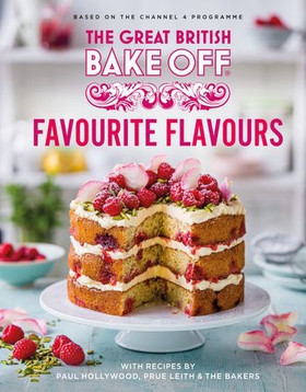 The Great British Bake Off: Favourite Flavours - The official 2022 Great British Bake Off book (ebok) av The The Bake Off Team