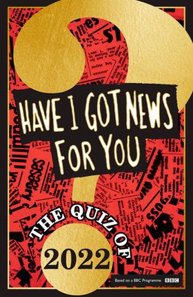 Have I Got News For You: The Quiz of 2022 (ebok) av Ukjent